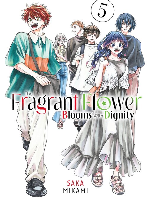 Title details for The Fragrant Flower Blooms With Dignity, Volume 5 by Saka Mikami - Wait list